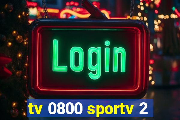 tv 0800 sportv 2